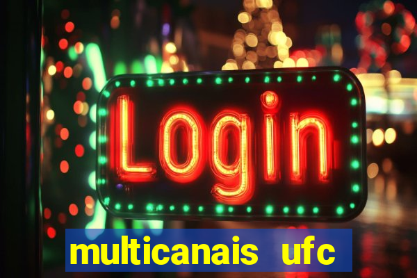 multicanais ufc fight pass